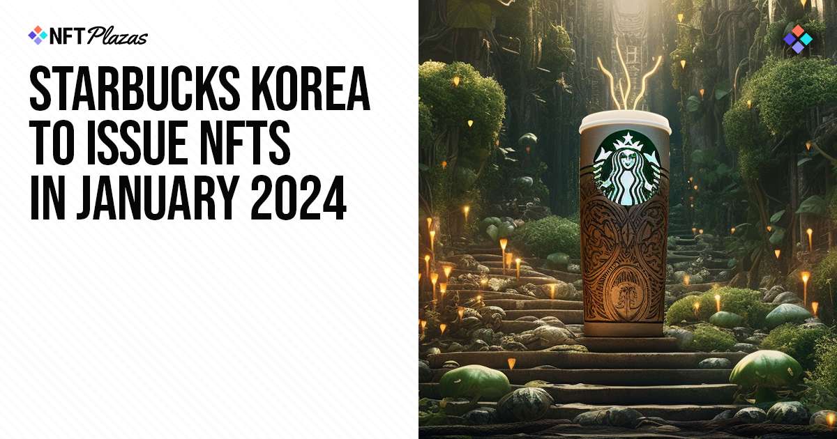 Starbucks Korea To Issue NFTs In January 2024