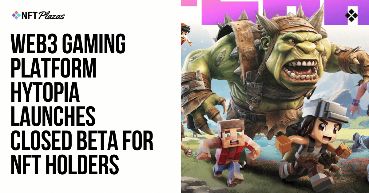 HYTOPIA Launches Closed Beta Testing for NFT Holders